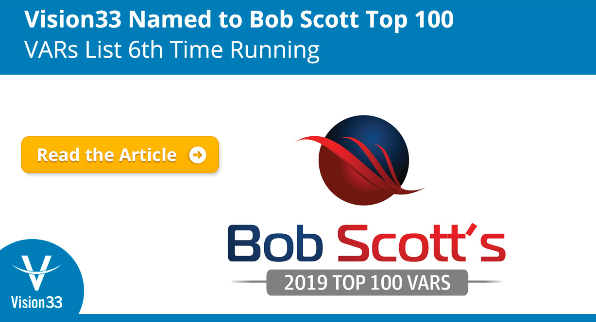 Vision33 Named to Bob Scott's Top 100 VARs List 6th Time Running